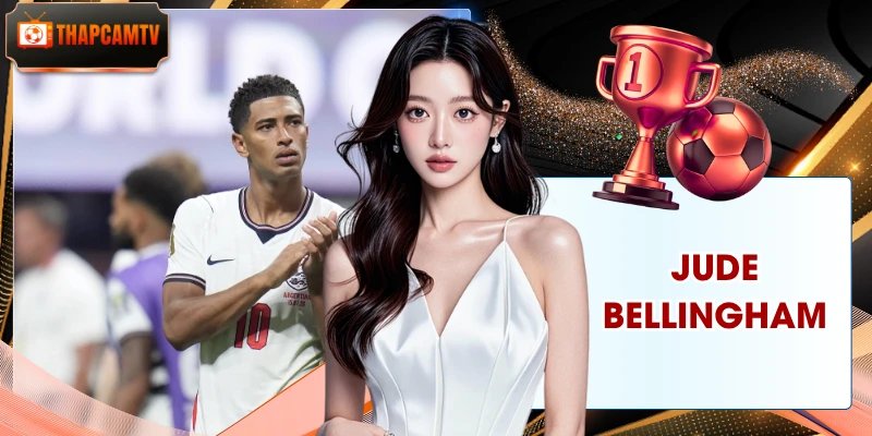 Jude Bellingham – Ngôi Sao Sáng Của Bóng Đá Đỉnh Cao