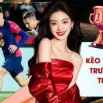 Kèo Giao Bóng Trước Trong Trận Đấu - Cẩm Nang Nhận Diện