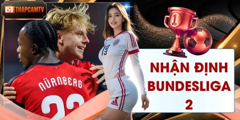 Nhận Định Bundesliga 2 - Căng Thẳng Cuộc Đua Nhóm Đầu